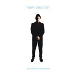 Mark Deutrom: The Silent Treatment 2LP